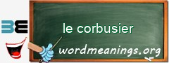 WordMeaning blackboard for le corbusier